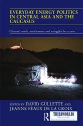 Book cover of Everyday Energy Politics in Central Asia and the Caucasus by David Gullette