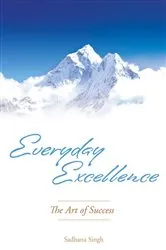 Book cover of Everyday Excellence by Sadhana Singh