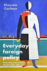 Book cover of Everyday foreign policy by Elizaveta Gaufman