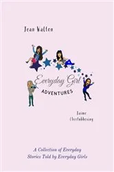 Book cover of Everyday Girl Adventures by Walton, Jean,