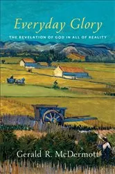Book cover of Everyday Glory by Gerald R. McDermott