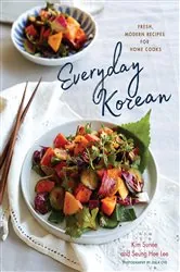 Book cover of Everyday Korean: Fresh, Modern Recipes for Home Cooks by Kim Sunée