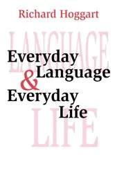 Book cover of Everyday Language and Everyday Life by Unknown