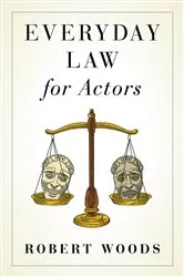 Book cover of Everyday Law for Actors by Unknown