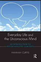 Book cover of Everyday Life and the Unconscious Mind by Hannah Curtis