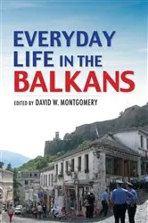Book cover of Everyday Life in the Balkans by David W. Montgomery