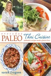 Book cover of Everyday Paleo: Thai Cuisine by Sarah Fragoso