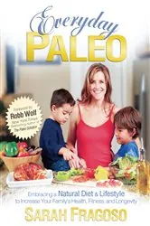 Book cover of Everyday Paleo by Sarah Fragoso