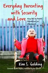 Book cover of Everyday Parenting with Security and Love by Kim S. Golding