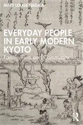 Book cover of Everyday People in Early Modern Kyoto by Mary Louise Nagata
