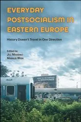 Book cover of Everyday Postsocialism in Eastern Europe by Jill Massino