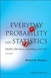 Book cover of Everyday Probability And Statistics: Health, Elections, Gambling And War (2nd Edition) by Unknown