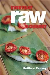 Book cover of Everyday Raw Gourmet by Matthew Kenney