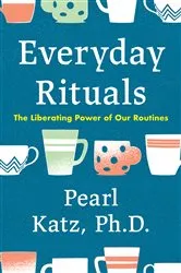 Book cover of Everyday Rituals by Pearl Katz