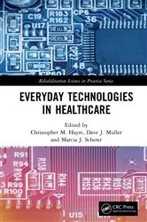 Book cover of Everyday Technologies in Healthcare by Christopher M. Hayre