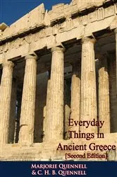 Book cover of Everyday Things in Ancient Greece [Second Edition] by Unknown