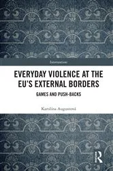 Book cover of Everyday Violence at the EU’s External Borders by Karolina Augustova