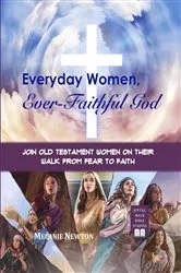 Book cover of Everyday Women, Ever-Faithful God by Melanie Newton