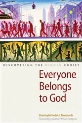 Book cover of Everyone Belongs to God by Christoph Friedrich Blumhardt
