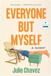 Book cover of Everyone But Myself by Julie Chavez