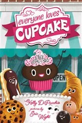 Book cover of Everyone Loves Cupcake by Kelly DiPucchio