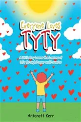 Book cover of Everyone Loves TyTy by Antonett Kerr