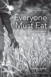 Book cover of Everyone Must Eat by Mark L. Yackel-Juleen