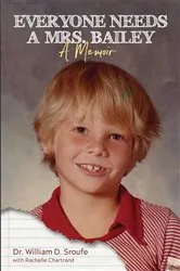 Book cover of Everyone Needs a Mrs. Bailey by William D. Sroufe