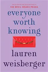 Book cover of Everyone Worth Knowing by Lauren Weisberger