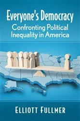 Book cover of Everyone's Democracy by Elliott Fullmer