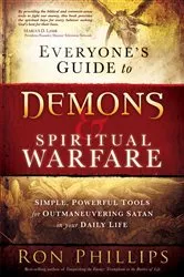 Book cover of Everyone's Guide to Demons & Spiritual Warfare by Phillips, DMin, Ron