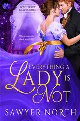 Book cover of Everything a Lady is Not by Sawyer North