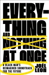 Book cover of Everything and Nothing at Once by Unknown