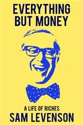 Book cover of Everything But Money by Sam Levenson