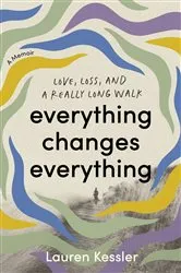 Book cover of Everything Changes Everything by Lauren Kessler