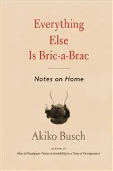 Book cover of Everything Else is Bric-a-Brac by Unknown