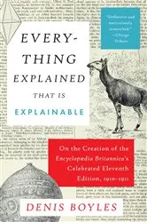 Book cover of Everything Explained That Is Explainable by Denis Boyles