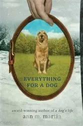 Book cover of Everything for a Dog by Ann M. Martin