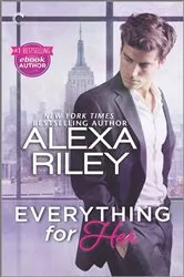Book cover of Everything for Her by Alexa Riley