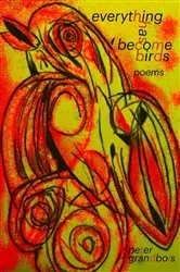 Book cover of everything has become birds by Peter Grandbois