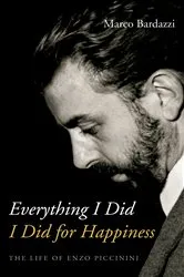 Book cover of Everything I Did I Did for Happiness by Marco Bardazzi