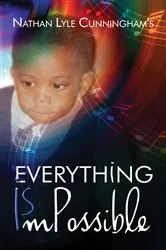 Book cover of Everything Is Impossible by Nathan Lyle Cunningham