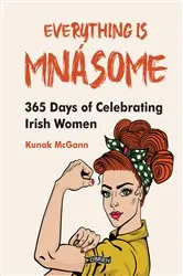 Book cover of Everything is Mnásome by Kunak McGann