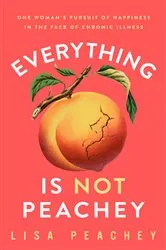 Book cover of Everything is NOT Peachey by Unknown