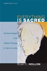 Book cover of Everything Is Sacred by Bryan C. Hollon