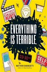 Book cover of Everything Is Terrible. by Matthew DiBenedetti