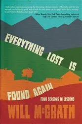 Book cover of Everything Lost Is Found Again by Will McGrath