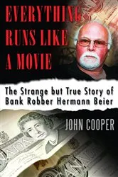 Book cover of Everything Runs Like a Movie by John Cooper