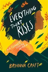 Book cover of Everything That Rises by Brianna Craft