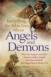 Book cover of Everything the Bible Says About Angels and Demons by Bob Newman